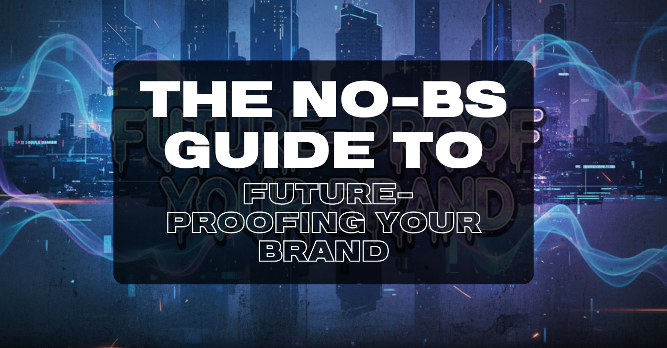 Blog cover title reading "THE NO-BS GUIDE TO FUTURE-PROOFING YOUR BRAND" in bold white text over a dark cityscape with flowing blue-green abstract waves, representing corporate strategy and resilience.